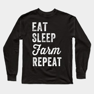 Eat sleep farm repeat Long Sleeve T-Shirt